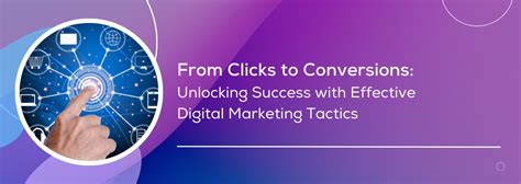 Unlocking The Potential Of Digital Strategies To Transform Clicks Into