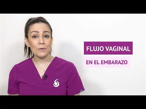 C Mo Es El Flujo Vaginal En El Embarazo Youtube