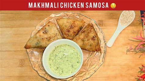 Makhmali Chicken Samosaperfect For Iftaar Dawat Hi Tea Easy Samosa