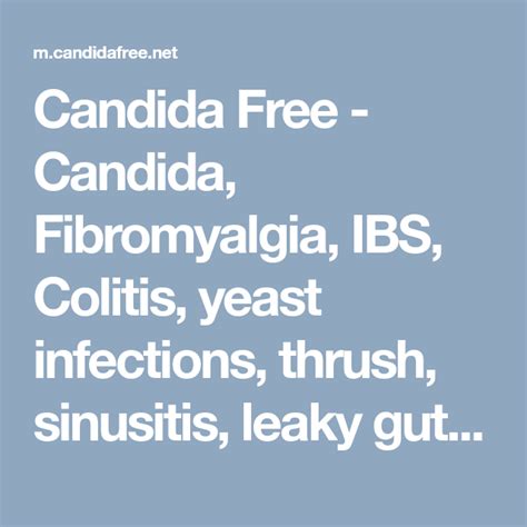 Candida Free Candida Fibromyalgia Ibs Colitis Yeast Infections Thrush Sinusitis Leaky