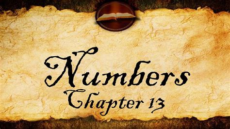 Numbers Chapter 13 Kjv Audio With Text Youtube