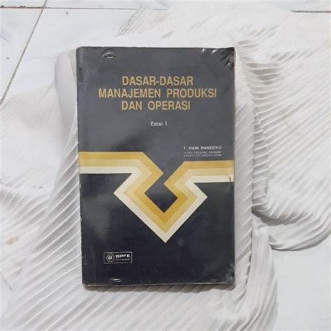 Jual Dasar Dasar Manajemen Produksi Dan Operasi Edisi 1 Shopee Indonesia