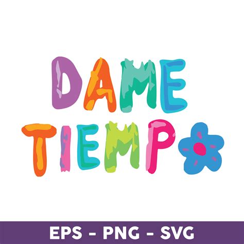 Dame Tiempo Svg Manana Sera Bonito Svg Karol G Mana Sera B Inspire