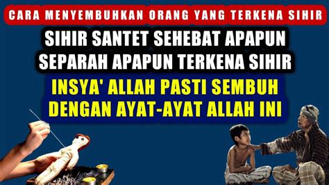 Doa Untuk Orang Yang Terkena Santet Penyembuhan Sihir Santet Paling