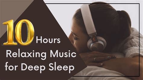 10 Hours Of Relaxing Deep Sleep Music For Adults And Babies Youtube