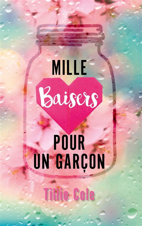 Mille Baisers pour un garçon by Tillie Cole Goodreads