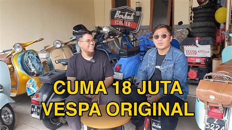 SHOWROOM VESPA TUA LENGKAP BERKAH SCOOTER 2TcornerTV YouTube