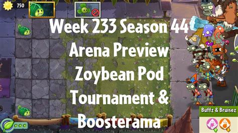 PvZ2 Arena Preview Week 233 Season 44 Zoybean Pod Tournament