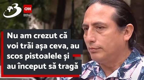 Nu Am Crezut C Voi Tr I A A Ceva Au Scos Pistoalele I Au Nceput S