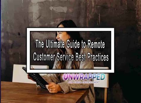 The Ultimate Guide To Remote Customer Service Best Practices