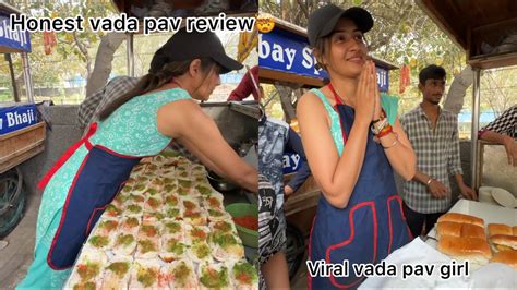 HONEST REVIEW OF VIRAL VADA PAV GIRL DELHI STREETFOOD YouTube