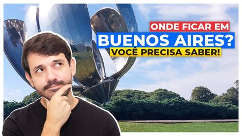 ONDE FICAR EM BUENOS AIRES VEJA A MELHOR LOCALIZAÇÃO PARA SE HOSPEDAR