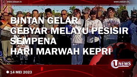 PEMKAB BINTAN GELAR GEBYAR MELAYU PESISIR SEMPENA HARI MARWAH KEPRI