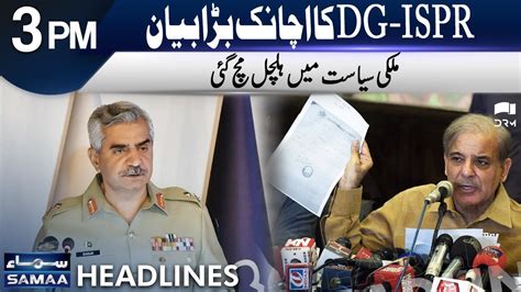 Dg Ispr Makes Big Statement Headlines Pm Aug Samaa Tv