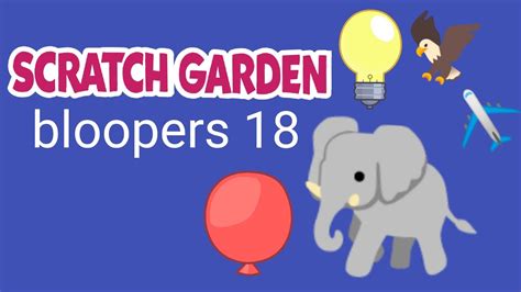 Scratch Garden Bloopers 18 Youtube