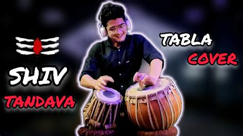 Shiv Tandava Stotram Ll Powerful Tabla Edition Ll Jhankar Youtube