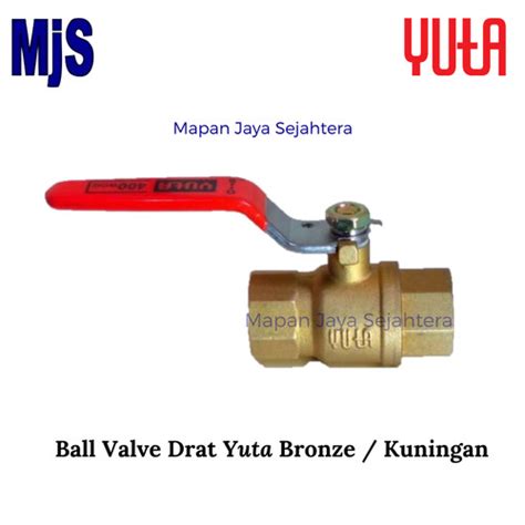 Jual Ball Valve Screw YUTA Dia 3 4 Kran Drat YUTA Kuningan Bronze