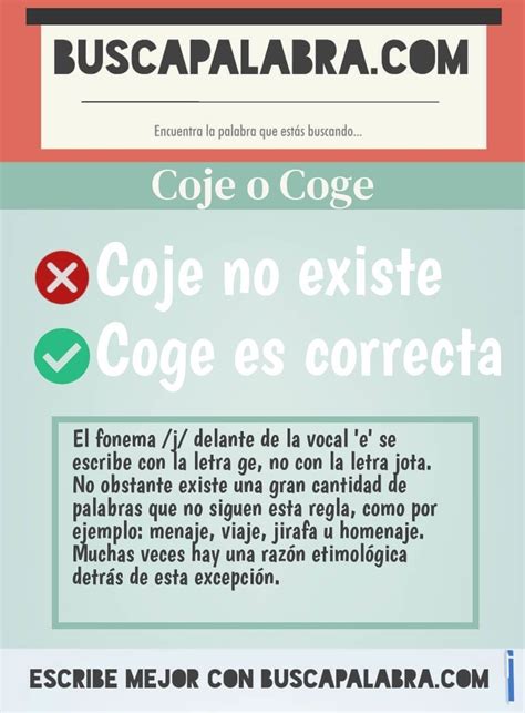 Cómo se escribe coje o coge Se escribe con g