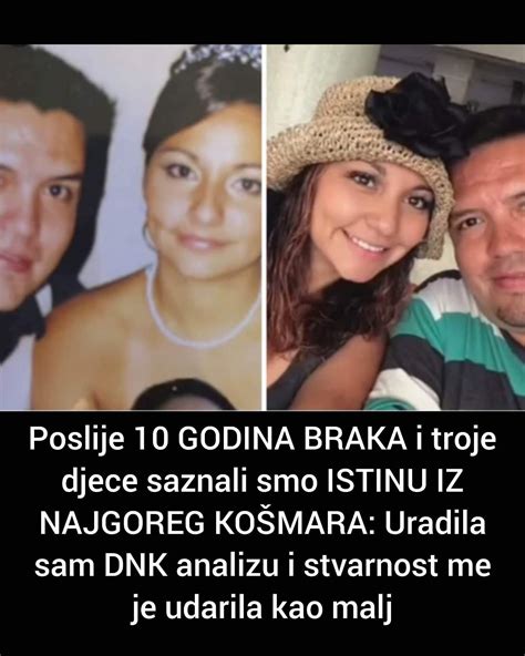 Poslije Godina Braka I Troje Djece Saznali Smo Istinu Iz Najgoreg