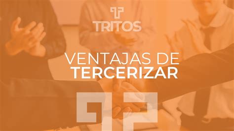 Ventajas De Tercerizar