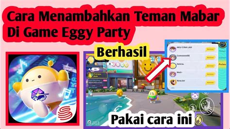 Cara Menambahkan Teman Mabar Di Game Eggy Party Cara Mabar Eggy Party