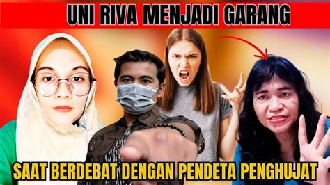 Uni Riva Berubah Menjadi Sangar Saat Berdebat Dengan Pendeta Yang Satu