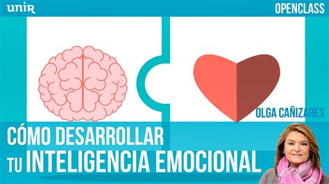 Cómo desarollar tu inteligencia emocional UNIR OPENCLASS YouTube