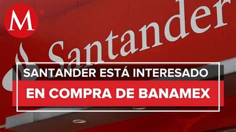 Santander reitera interés por Banamex Vídeo Dailymotion