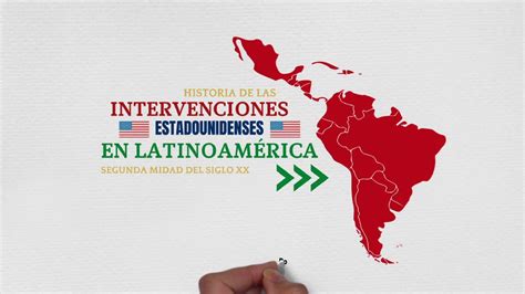 Historia De Las Intervenciones De Eeuu En Latinoamerica Youtube