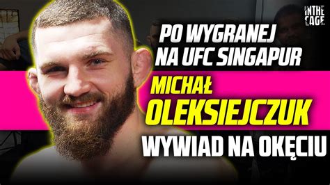 Michał OLEKSIEJCZUK nokautuje na UFC Singapore Nigdy jeszcze nie