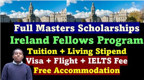 Ireland Fellow Programme Fully Funded Msc Scholarship Visa Fees