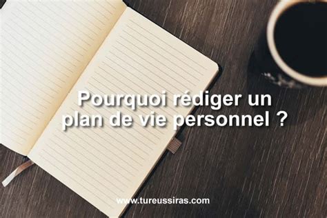 Pourquoi Rédiger Un Plan De Vie Personnel Plan De Vie Rédiger