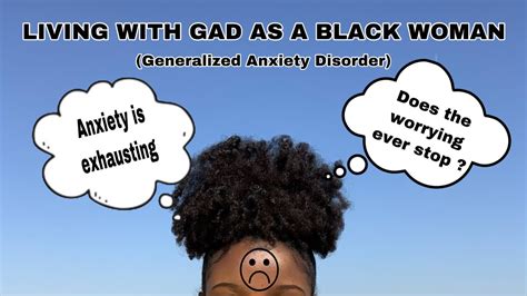 Generalized Anxiety Disorder My Experience As A Black Woman Youtube