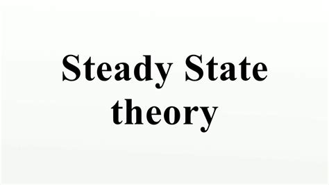 Exploring COSMOS!!!: What is Steady State Theory