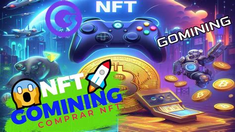 Gana DINERO Con NFT En GOMINING JUEGOS NFT Pagando 2024 YouTube