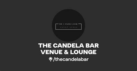 THE CANDELA BAR VENUE LOUNGE Instagram Facebook Linktree