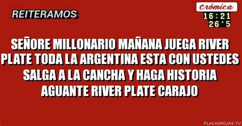 Se Ore Millonario Ma Ana Juega River Plate Toda La Argentina Esta Con