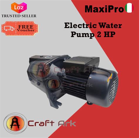 Maxipro Electric Water Pump 2 HP Lazada PH