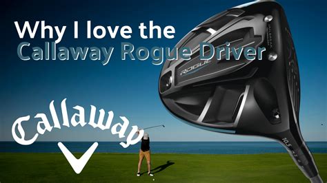 Why We Love The Callaway Rogue Driver | 2018 Callaway Rogue - Just Say Golf