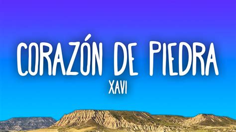 Xavi Coraz N De Piedra Youtube