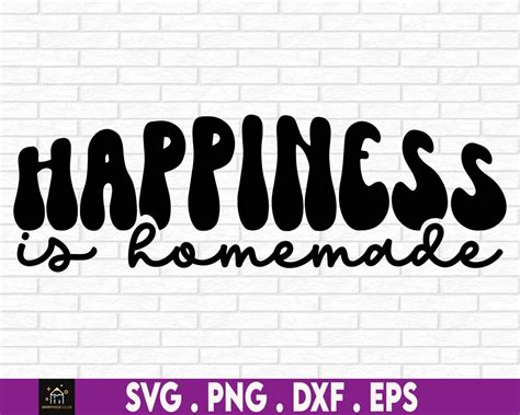 Happiness Is Homemade Svg Home Svg Housewarming Sign Svg Home Sign