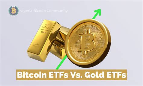 Bitcoin Etfs Vs Gold Etfs Which Is Better