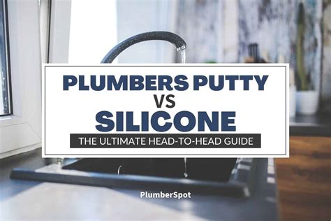 Understanding Plumbers Putty Vs Silicone Tub Drain Kadinsalyasam