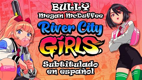 River City Girls Bully Megan Mcduffee En Español Youtube