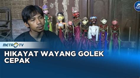 Melihat Indonesia Hikayat Wayang Golek Cepak YouTube