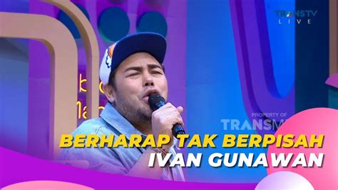 Berharap Tak Berpisah Ivan Gunawan Brownis L Youtube