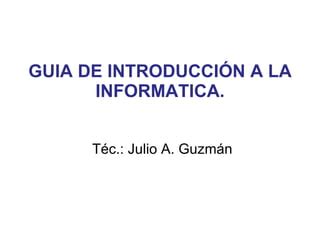 Guia De Introducci N A La Informatica Ppt Descarga Gratuita