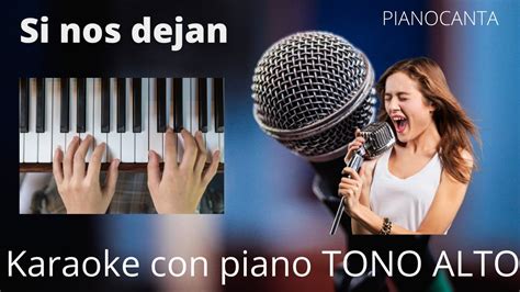 Pianocanta Luis Miguel Si Nos Dejan Karaoke Con Piano Tono Alto Fa