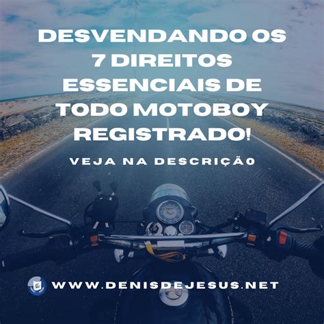 Trabalhando Como Motoboy Saiba Os Direitos Que Voc Precisa Conhecer