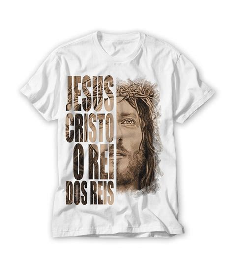 Camiseta Jesus Cristo O Rei Dos Reis Elo Produtos Especiais